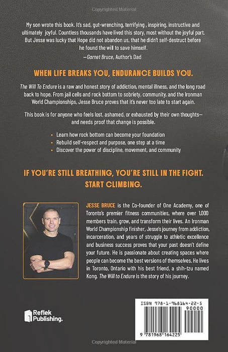 The Will to Endure: A Story of Rediscovering Hope, Unlocking Mental Resilience, and Building a Life You Are Proud Of